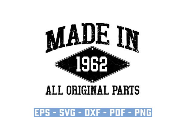 Download Made in 1962 All Original Parts Svg - Premium Resources